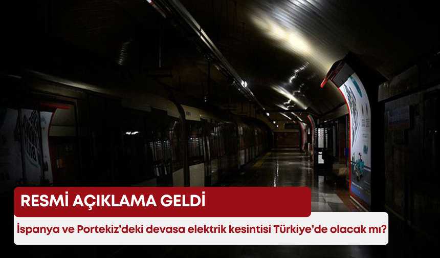 İspanya ve Portekiz’deki devasa elektrik kesintisi Türkiye’de olacak mı? Resmi açıklama geldi
