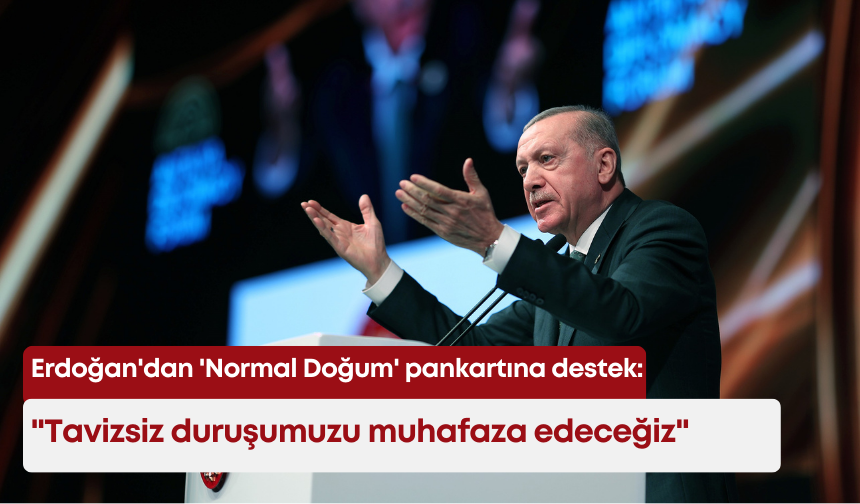 Erdoğan'dan Sivasspor'un 'Normal Doğum' pankartına destek: "Tavizsiz duruşumuzu muhafaza edeceğiz"