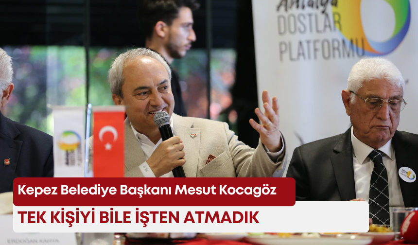 Mesut Kocagöz: “Tek kişiyi bile işten atmadık”