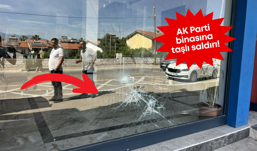 AK Parti binasına taşlı saldırı!