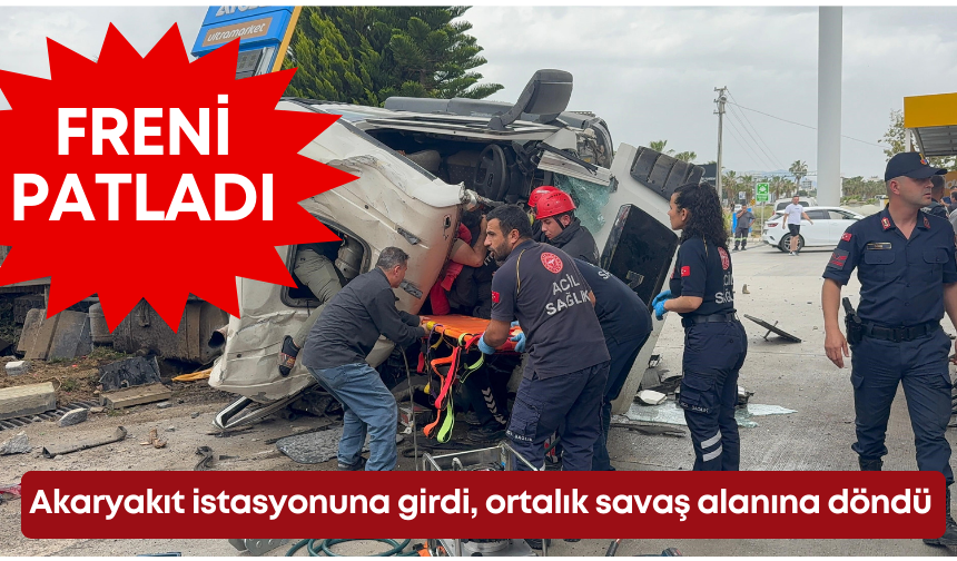 Gazipaşa’da feci kaza: Freni patlayan kamyonet akaryakıt istasyonuna girdi