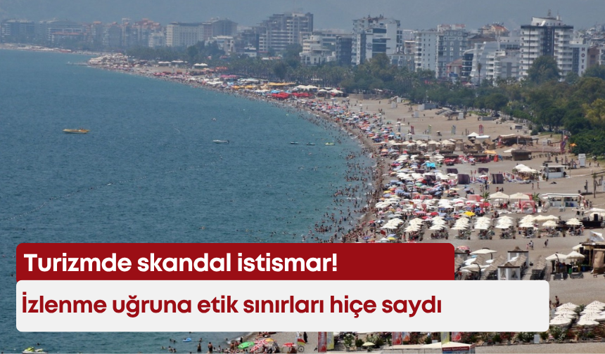 Turizmde skandal istismar! İzlenme uğruna etik sınırları hiçe saydı