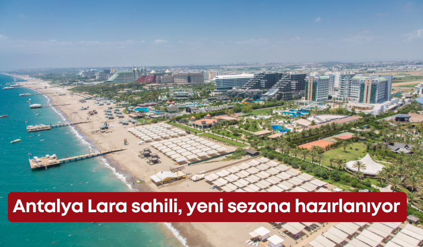 Antalya Lara sahili, yeni sezona hazırlanıyor