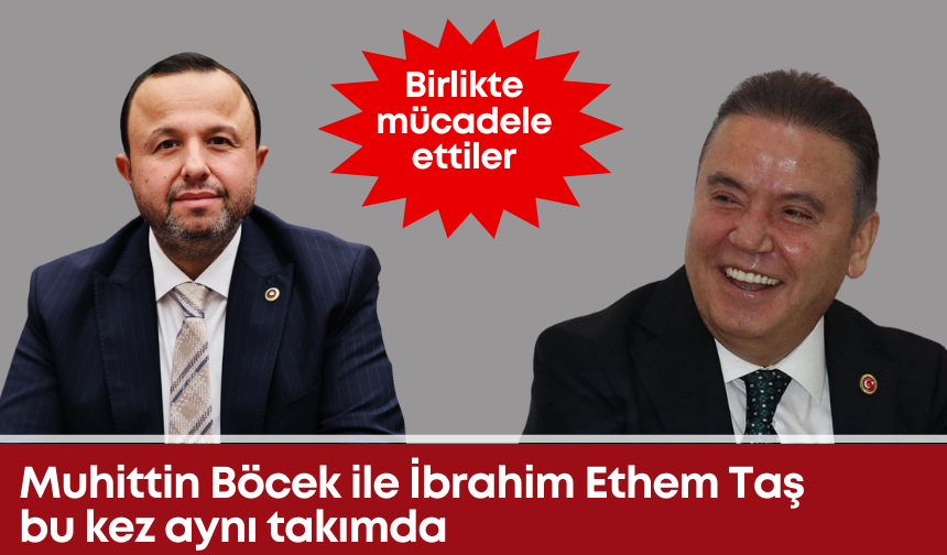 Muhittin Böcek ile İbrahim Ethem Taş bu kez aynı takımda