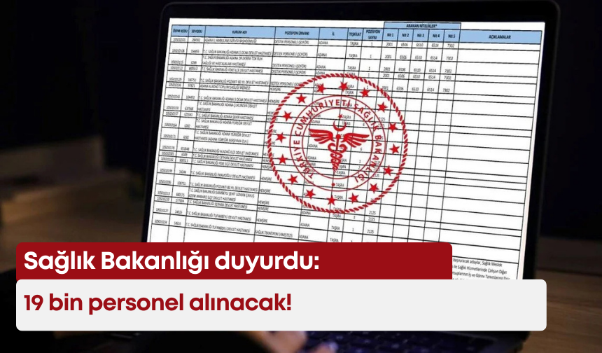 Sağlık Bakanlığı duyurdu: 19 bin personel alınacak!