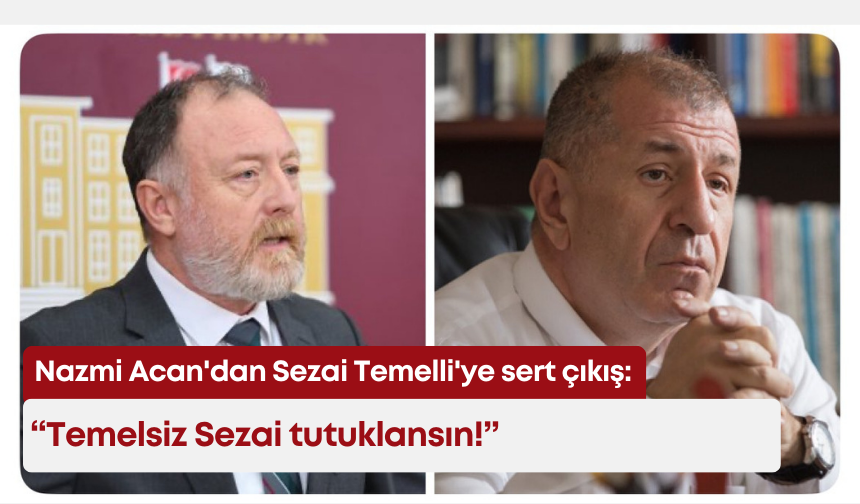 Nazmi Acan'dan Sezai Temelli'ye sert çıkış: "Temelsiz Sezai tutuklansın"