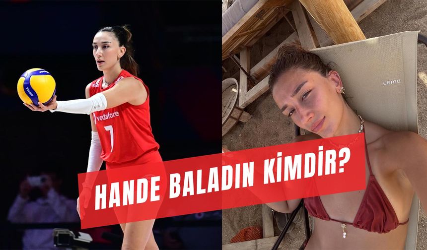 Hande Baladın Boyu Kaç? Milli Voleybolcu Kaç Yaşında?