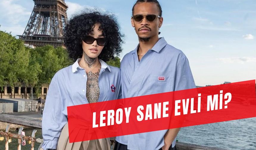 Leroy Sane Evli Mi? Galatasaray’ın Yeni Transferinin Çocuğu Var Mı?
