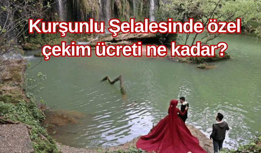 Antalya’nın doğal fotoğraf stüdyosu: Kurşunlu Şelalesinde özel çekim ücreti ne kadar?