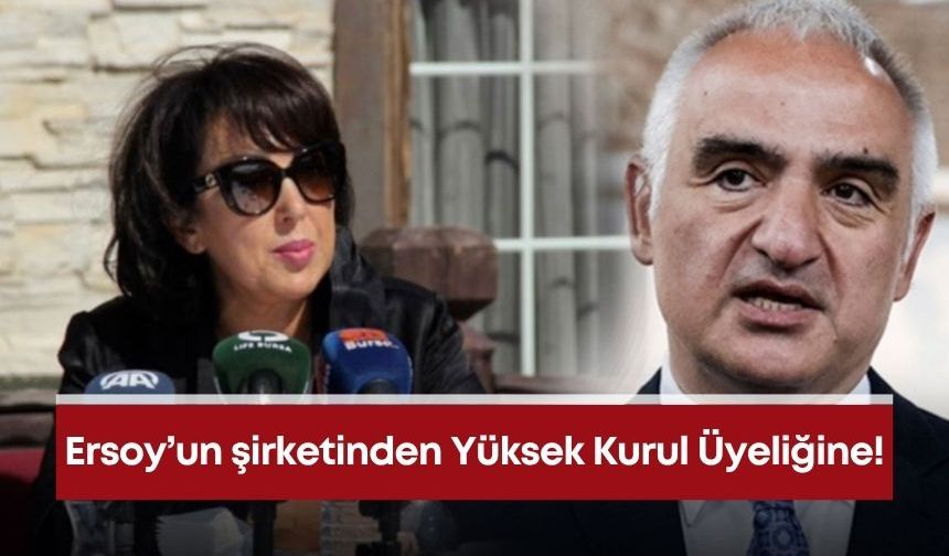 Ersoy’un şirketinden Yüksek Kurul Üyeliğine!