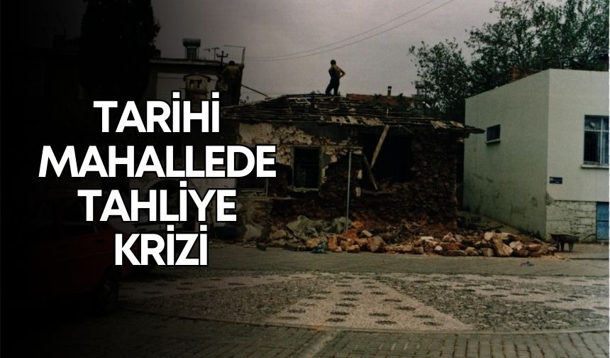 Antalya’da tarihi mahallede tahliye krizi! İki büyük kurum karşı karşıya geldi
