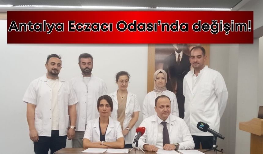 Antalya Eczacı Odası’nda görev değişimi: İsmail Erçin’in yerine o isim geldi!