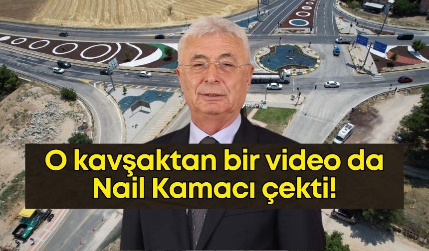 O kavşaktan bir video da Nail Kamacı çekti!