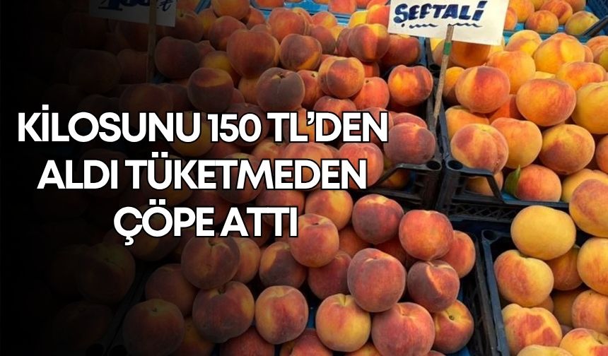 Zincir marketten kilosunu 150 TL’den aldı! Tüketmeden çöpe attı