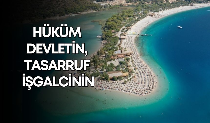 Hüküm devletin, tasarruf işgalcinin!