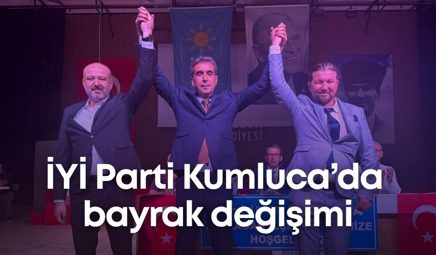 İYİ Parti Kumluca’da bayrak değişimi