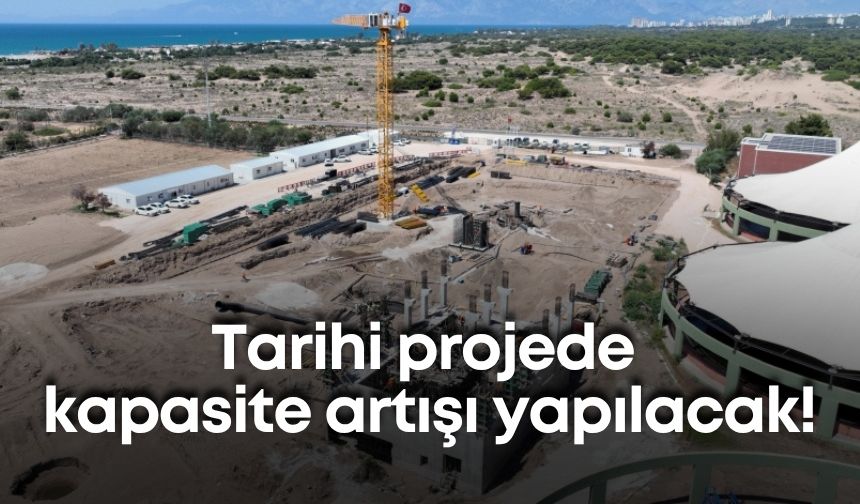 Antalya’da Türel açtı, Böcek neşteri vurdu! Tarihi projede kapasite artışı yapılacak!