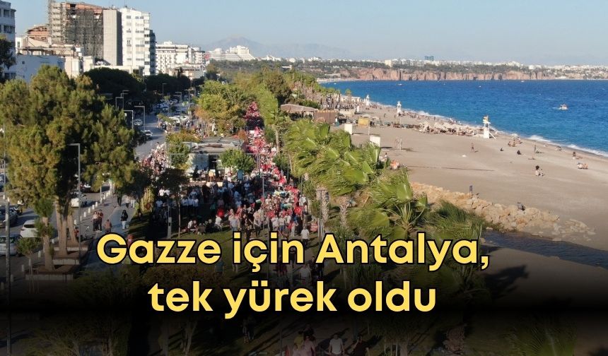 Gazze için Antalya, tek yürek oldu