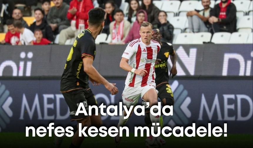 Antalya’da nefes kesen mücadele! Antalyaspor ilk yarıda gülüyor