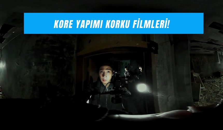 Kore Korku Filmleri: En İyi 10 Kore Gerilim Filmi!
