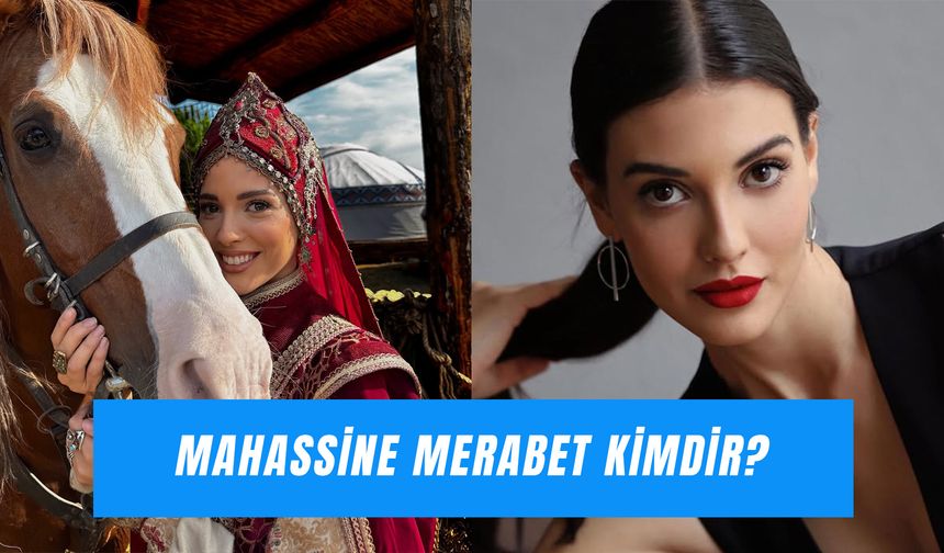 Mahassine Merabet Nereli? Kuruluş Orhan Nilüfer Hatun Türk Mü?