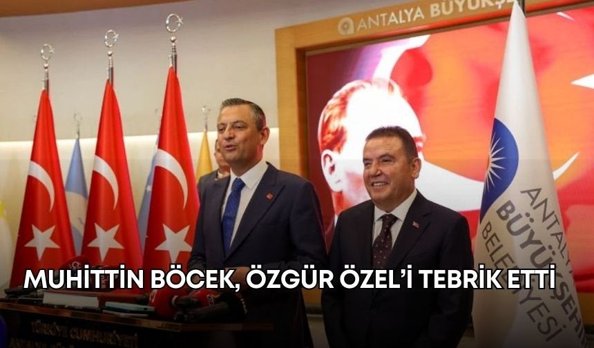 Muhittin Böcek, Özgür Özel’i tebrik etti