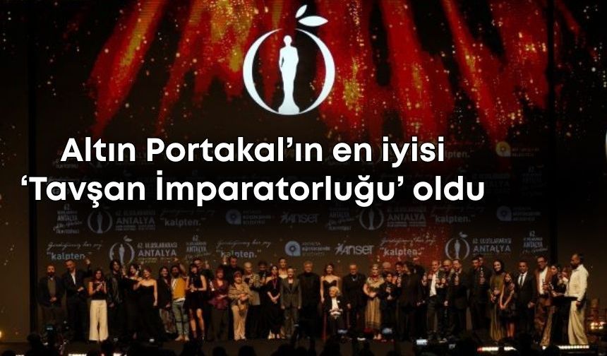 Altın Portakal’ın en iyisi ‘Tavşan İmparatorluğu’: Film 7 kategoride ödül aldı