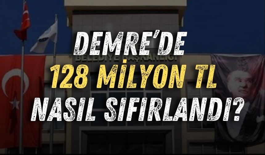 Demre Belediye Başkanı Fahri Duran, 128 milyon TL borcu nasıl sıfırladı?