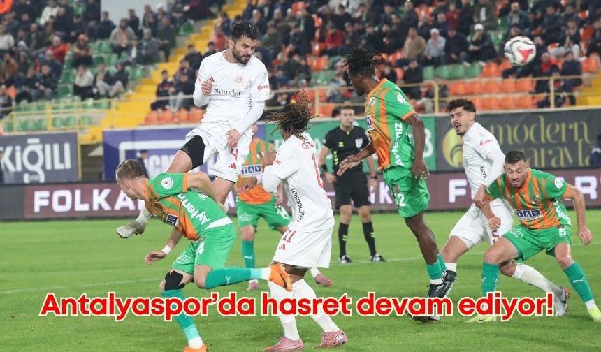 Antalya derbisinde puanlar paylaşıldı: Antalyaspor fırsatı tepti!