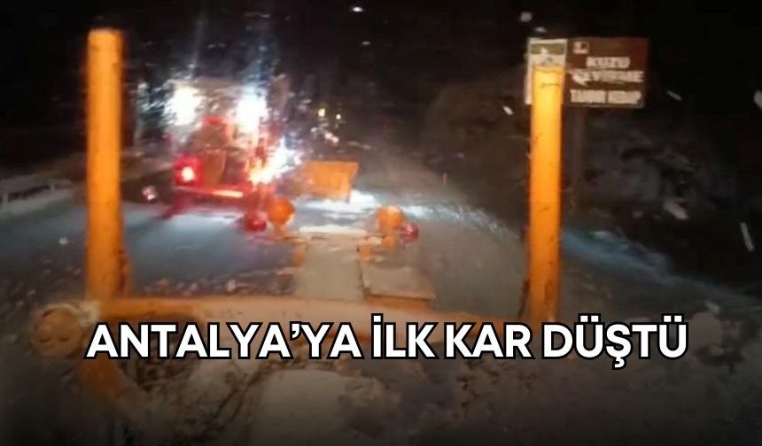 Turizmin başkenti Antalya’ya kar düştü