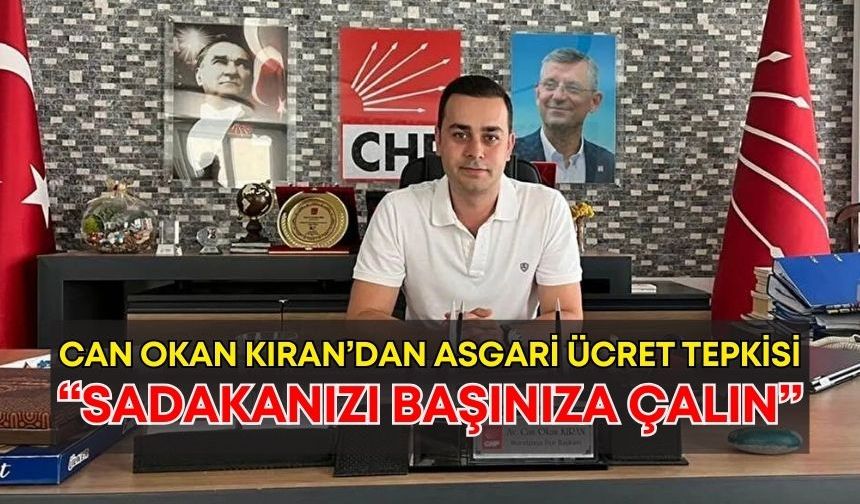 Can Okan Kıran’dan asgari ücret tepkisi: “Sadakanızı başınıza çalın”