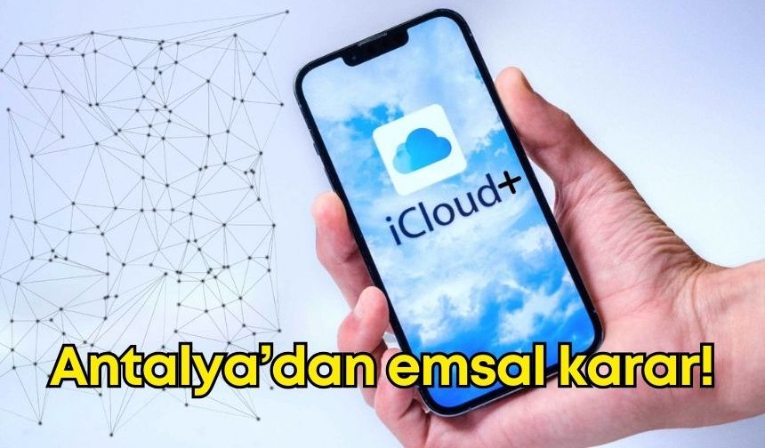 Antalya’dan emsal karar: Dijital miras artık terekenin parçası