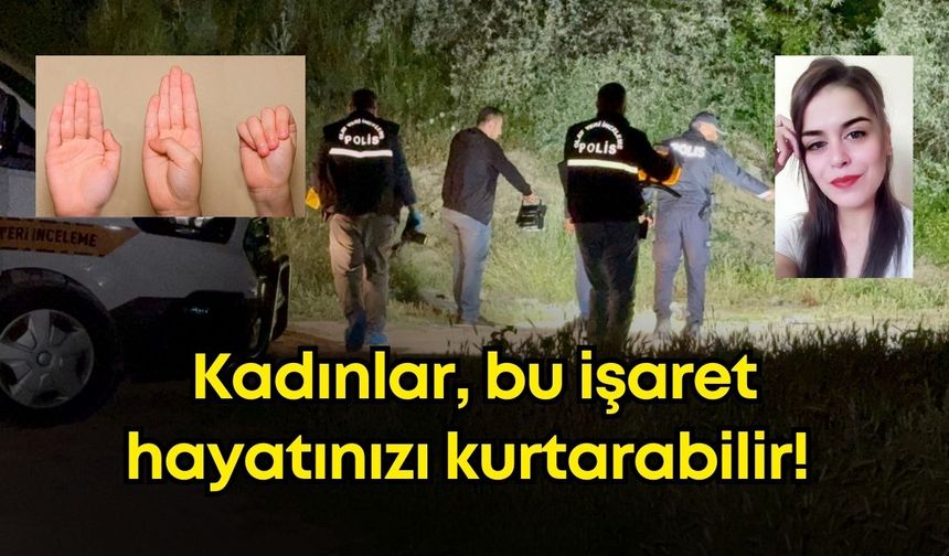Kadınlar bu işaret hayatınızı kurtarabilir! Uluslararası yardım işareti nedir, nasıl yapılır?