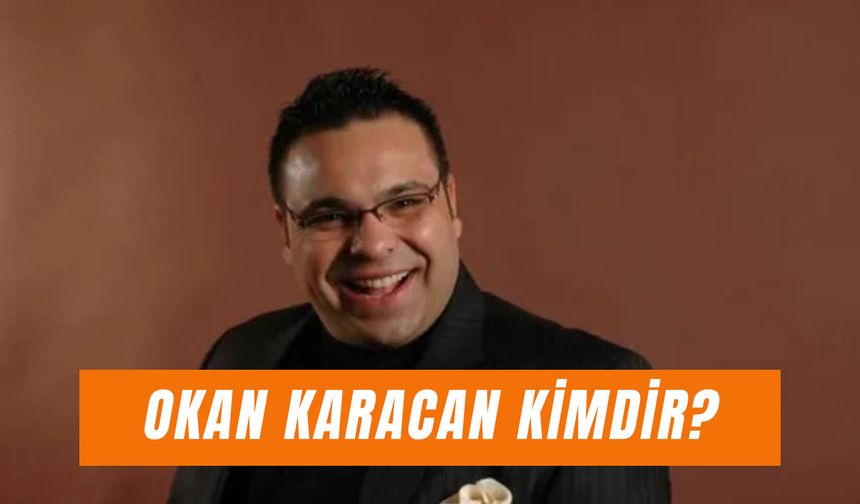 Okan Karacan Eşi Kim? Çocuğu Var Mı?