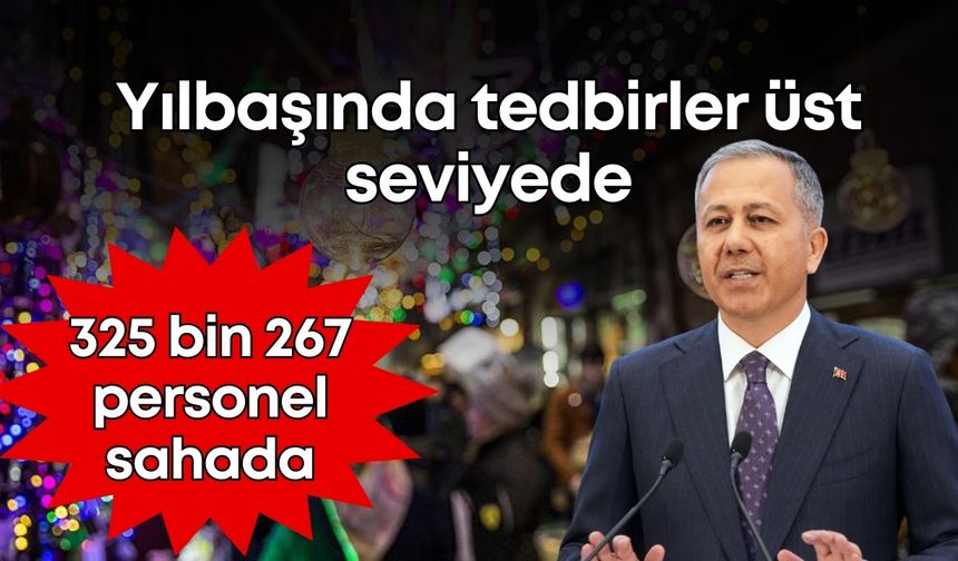 Yılbaşında tedbirler üst seviyede