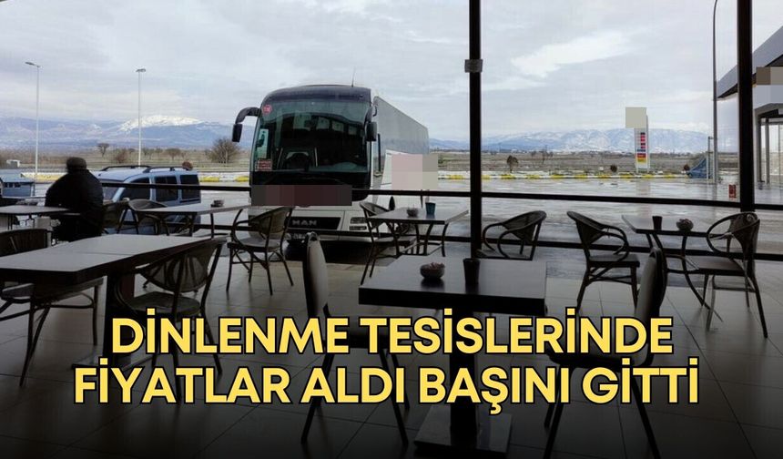 Antalyalı yolcu dinlenme tesisindeki fiyatları görünce delirdi