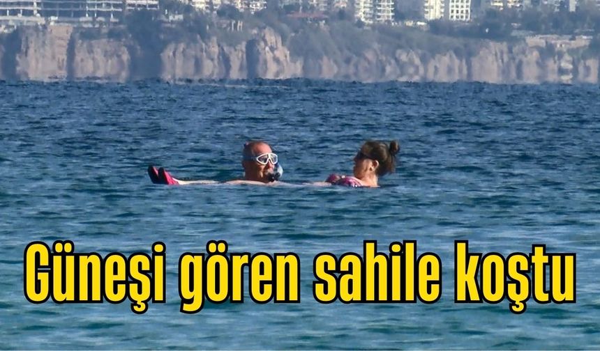 Güneşi gören sahile koştu