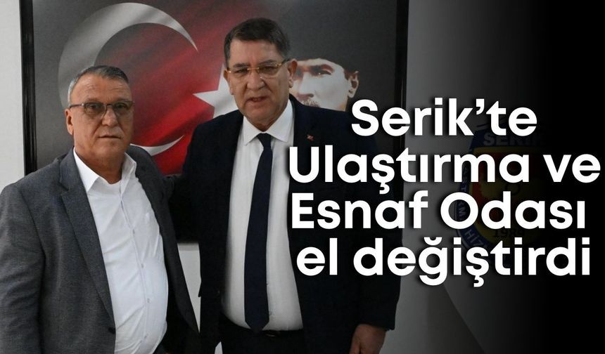 Serik’te Ulaştırma ve Esnaf Odası el değiştirdi: Yeni Başkan Hulusi Tırık göreve başladı