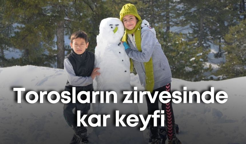 Torosların zirvesinde kar keyfi
