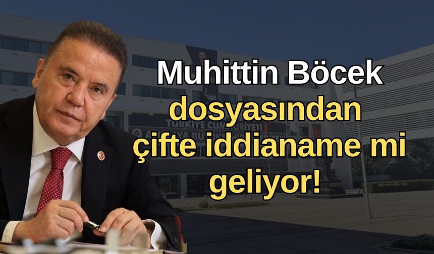 Muhittin Böcek dosyasından çifte iddianame mi geliyor! Detaylar netleşmeye başladı