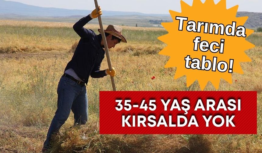 Tarımda feci tablo: Gençler "Asla" diyor