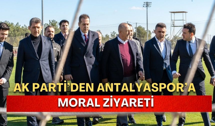 AK Parti’den Antalyaspor’a moral ziyareti