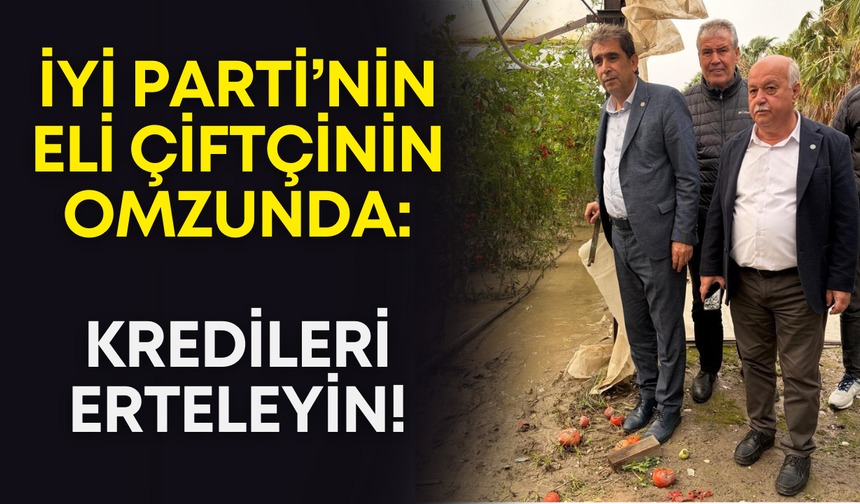 İYİ Parti, sel felaketi yaşanan Kaş'tan kredi erteleme çağrısı yaptı