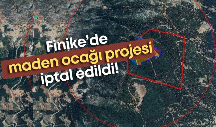 Antalya valiliği duyurdu: Finike’de maden ocağı projesi iptal edildi!