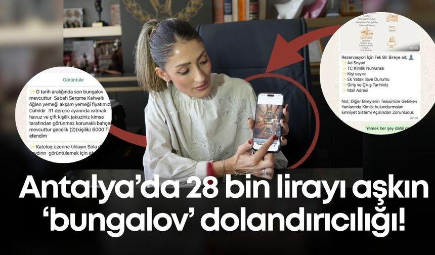 Antalya’da 28 bin lirayı aşkın ‘bungalov’ dolandırıcılığı!