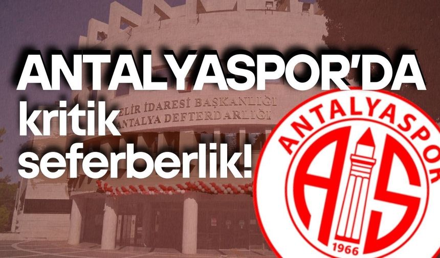 Antalyaspor–Fenerbahçe maçı öncesi alarm: Vergi borcu için seferberlik!