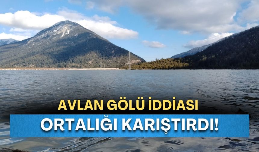 Avlan Gölü’nde özlenen günler geri döndü: Toplanan su Finike’ye mi veriliyor?