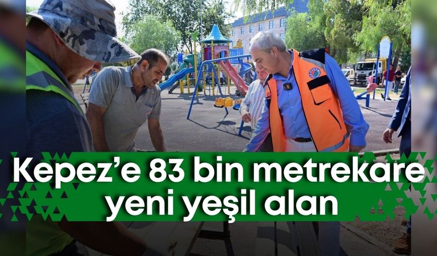 Kepez’e 83 bin metrekare yeni yeşil alan