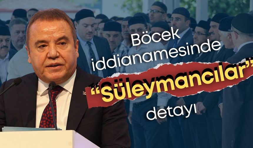 Böcek iddianamesinde Süleymancılar detayı! Böcek'in yüzde 7 oy sırrı Yadoğlu'nda...