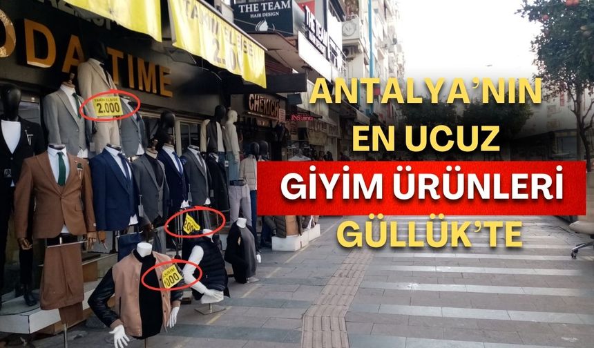 Antalya’nın en ucuz giyim ürünleri Güllük’te! Kazaklar 150 TL’den başlıyor.